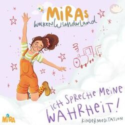 Kindermeditation: Ich spreche meine Wahrheit! MiRAs Wolkenwunderland