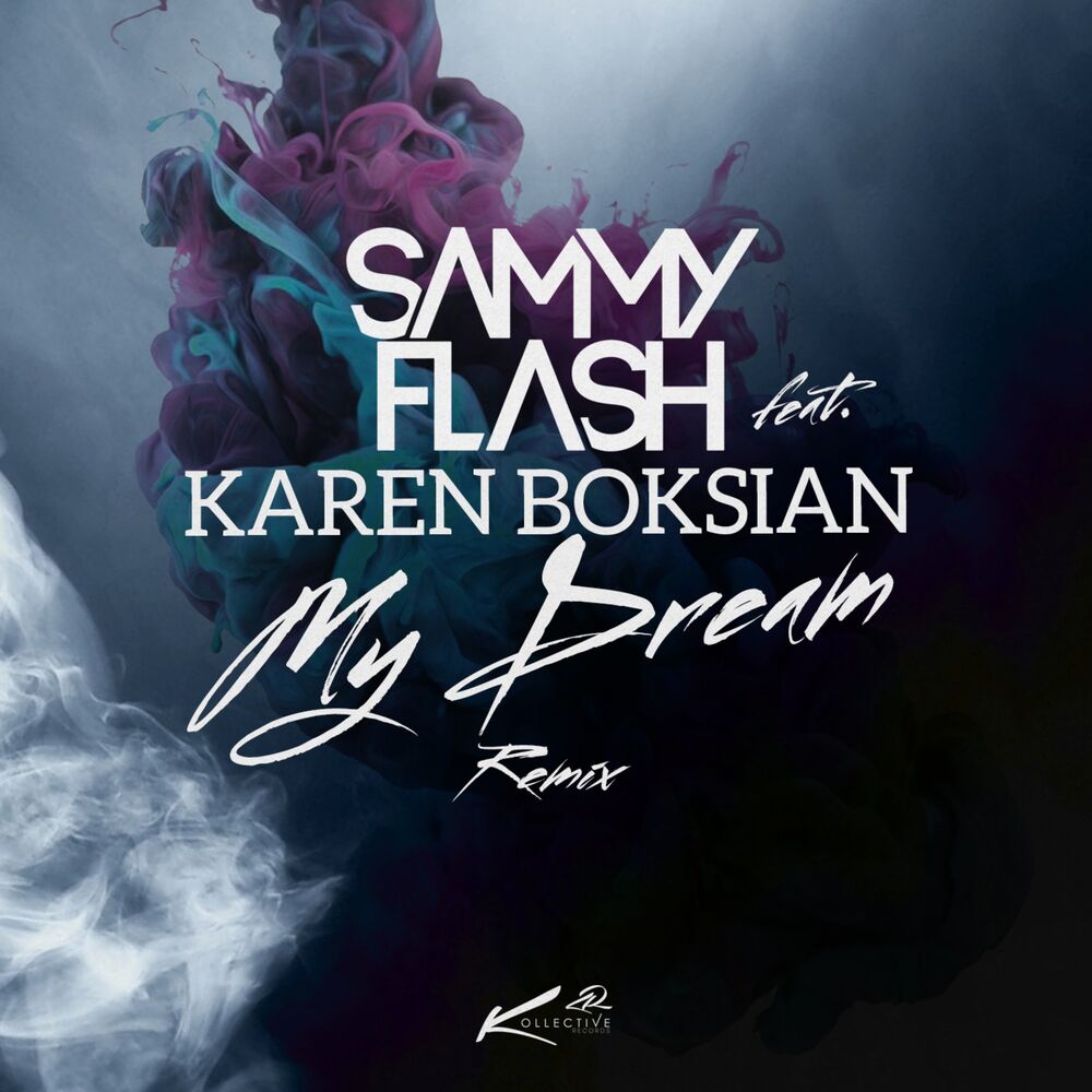 Picture of My Dream (feat. Karen Boksian) [Sammy Flash Remix] - Single