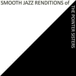 Cover of Smooth Jazz Renditions of The Pointer Sisters (Instrumental)