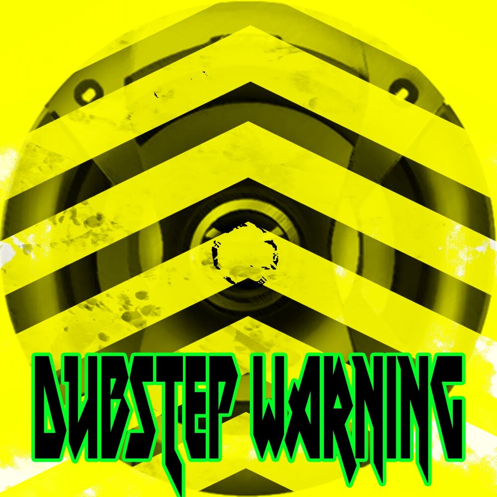 Picture of Dubstep Warning