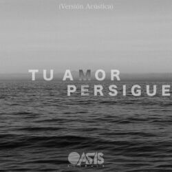 Cover of Tu Amor Me Persigue (Versión Acústica)