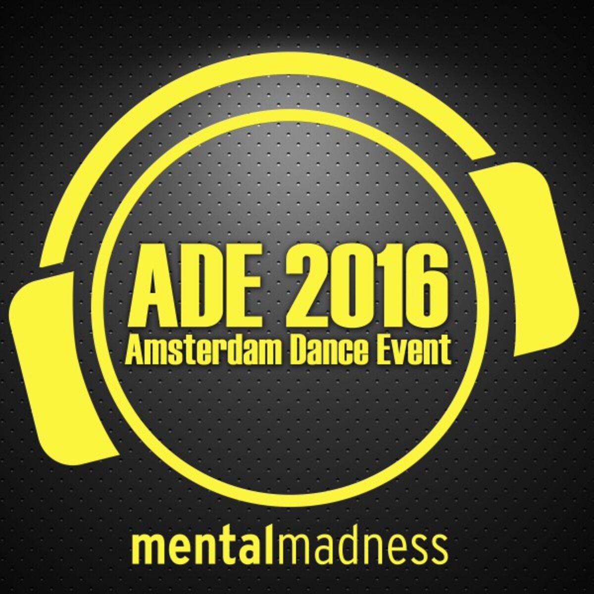 Album cover of ADE 2016 - The Mental Madness Sampler