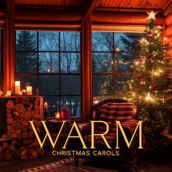 Cover of Warm Christmas Carols: Holidays by the Fireplace
