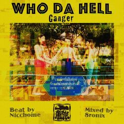 Cover of WHO DA HELL (feat. Nicchome)
