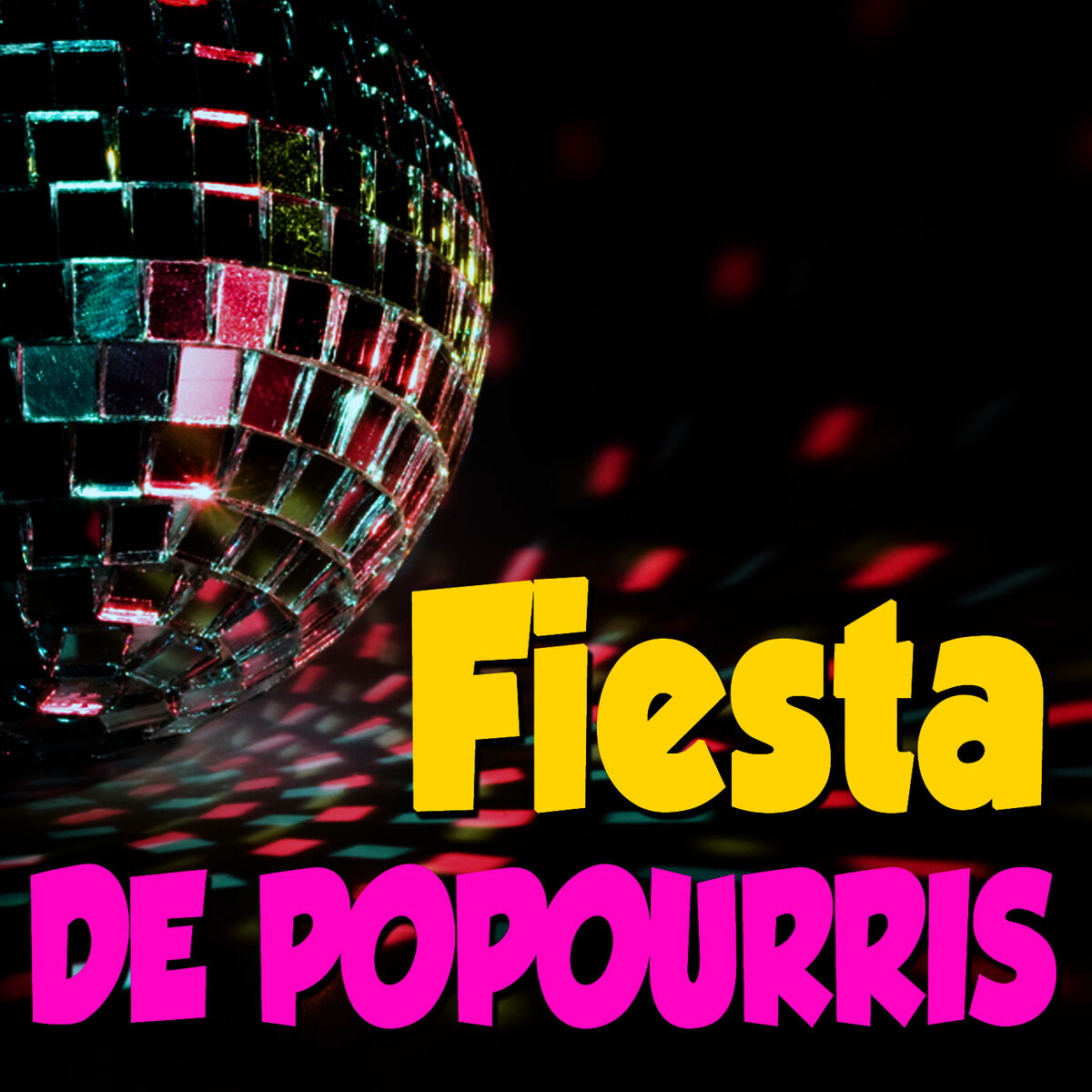 Album cover of Fiesta de Popourrís