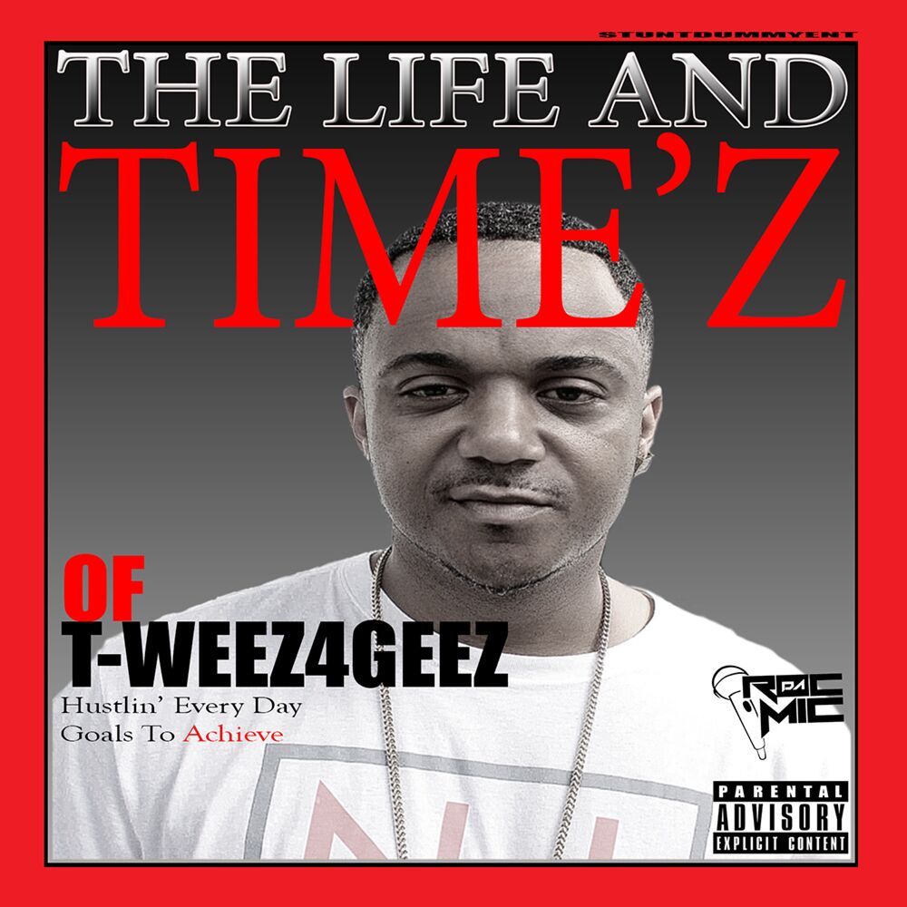 Picture of The Life and Timez of T-Weez4Geez