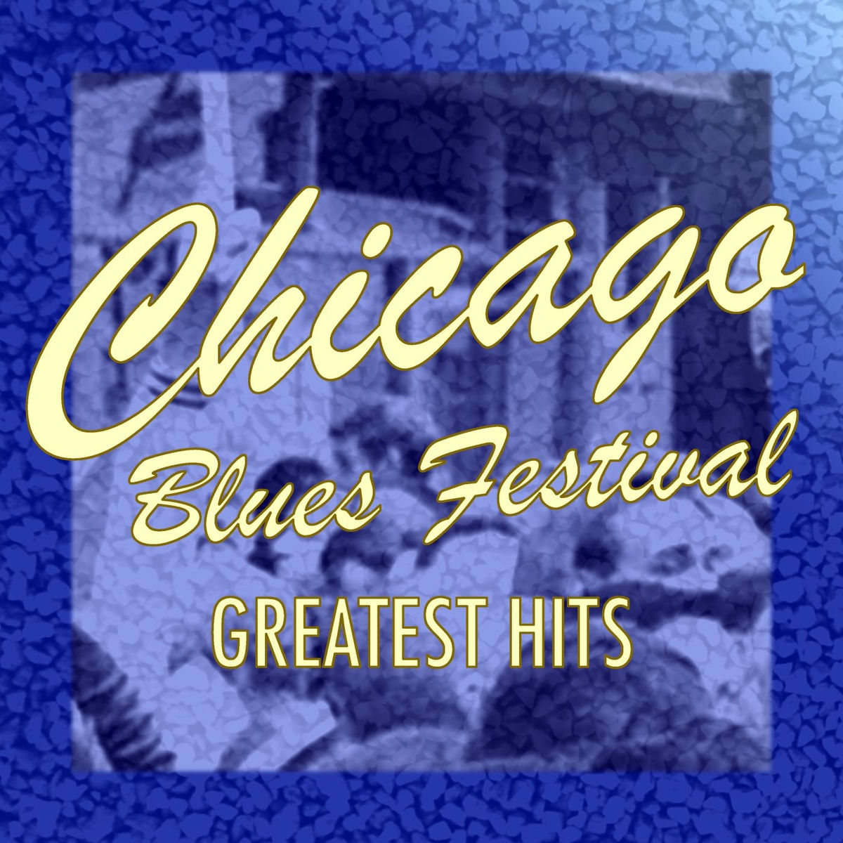 Album cover of Chicago Blues Festival: Greatest Hits