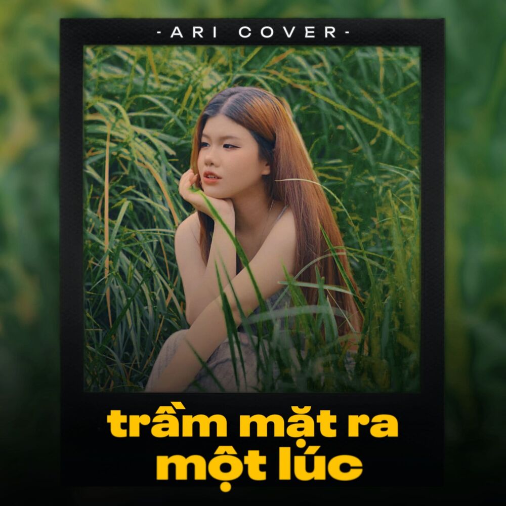 Picture of Trầm Mặt Ra Một Lúc (Ari Cover)