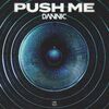 DANNIC - Push Me