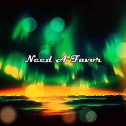 Need A Favor