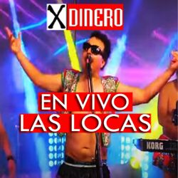 Cover of XDINERO EN VIVO LAS LOCAS