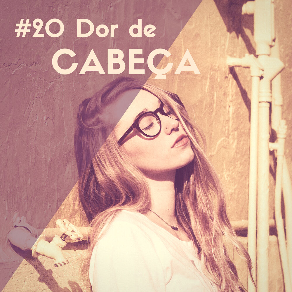 Picture of #20 Dor de Cabeça - Musicas de Relaxamento para Relaxar sua Mente e Acalmar Pensamentos Negativos