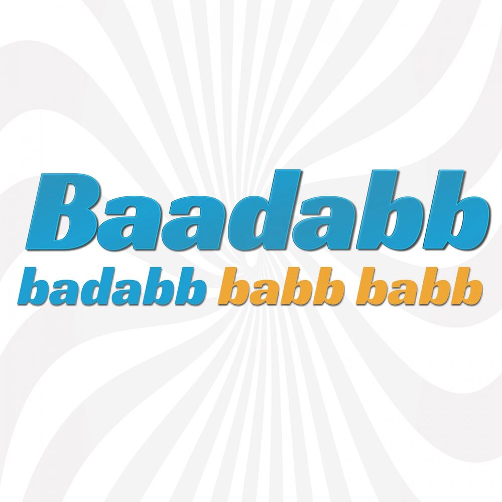 Picture of Baadabb badabb babb babb