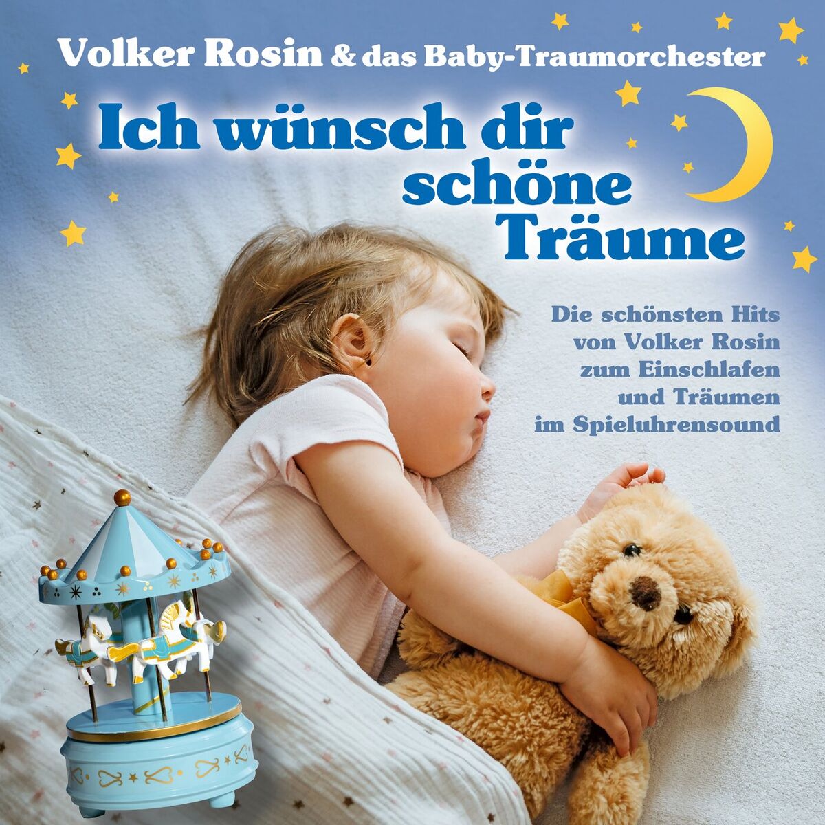 Album cover of Ich wünsch dir schöne Träume - Die schönsten Hits von Volker Rosin zum Einschlafen und Träumen im Spieluhrensound