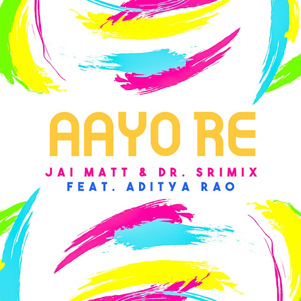 Picture of Aayo Re (feat. Dr. Srimix & Aditya Rao)