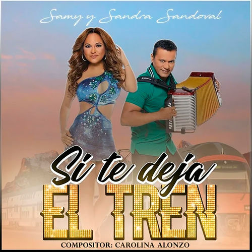 Si Te Deja el Tren by Samy y Sandra Sandoval - 106 BPM