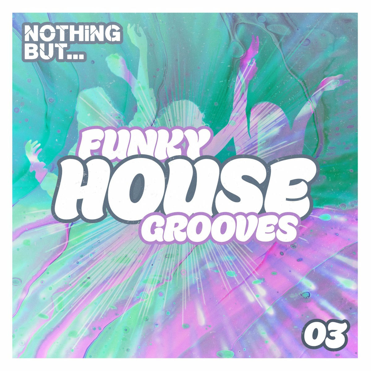Album cover of Nothing But... Funky House Grooves, Vol. 03