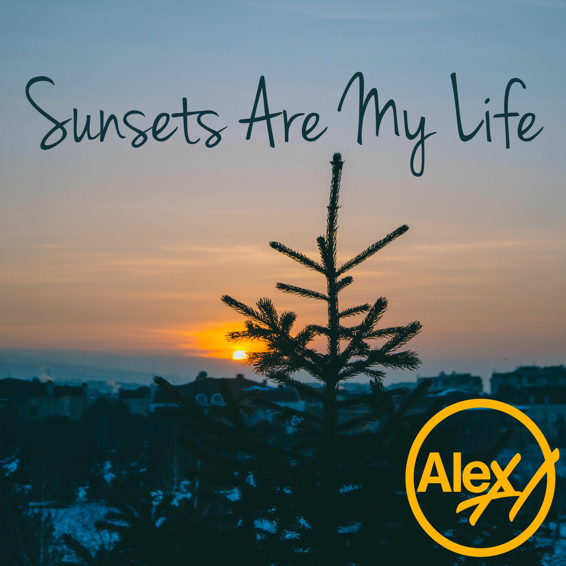 Album cover of Sunsets Are My Life