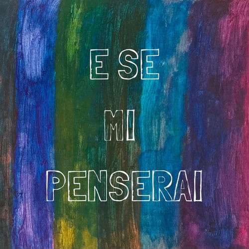 E SE MI PENSERAI (DIY Version)