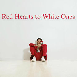 Red Hearts to White Ones