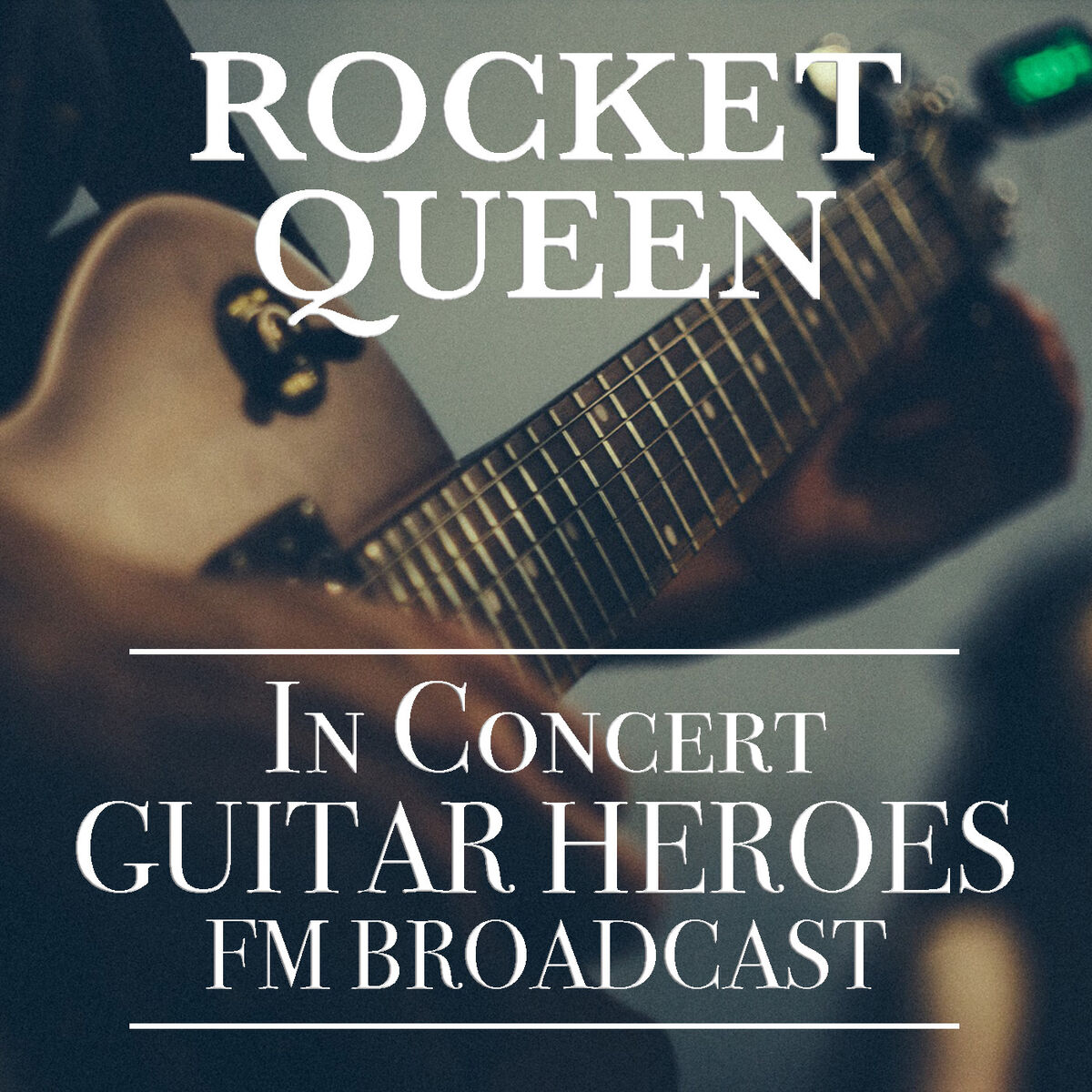 Album cover of Rocket Queen In Concert Guitar Heroes FM Broadcast