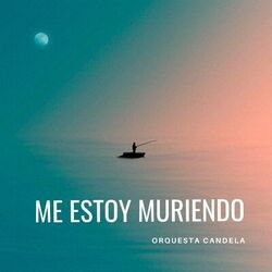 Cover of Me Estoy Muriendo