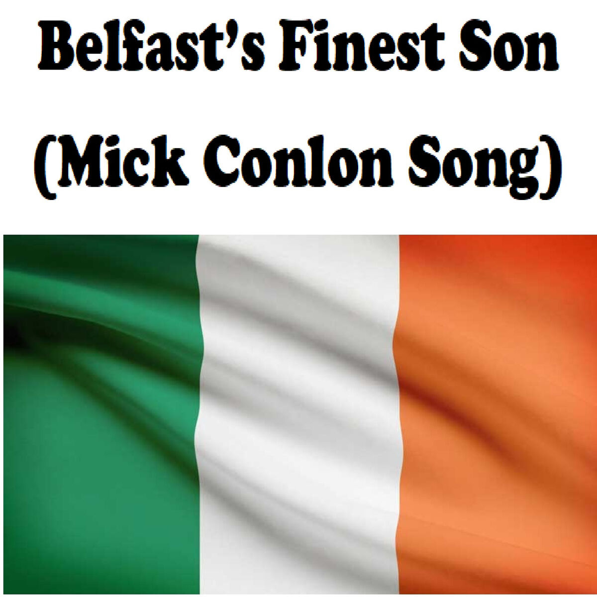 Album cover of Belfast's Finest Son (Mick Conlon Song)