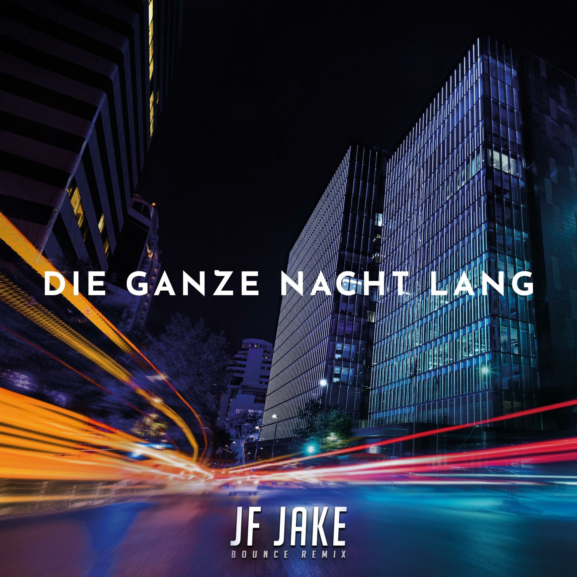 Album cover of Die ganze Nacht lang - JF Jake Bounce Remix