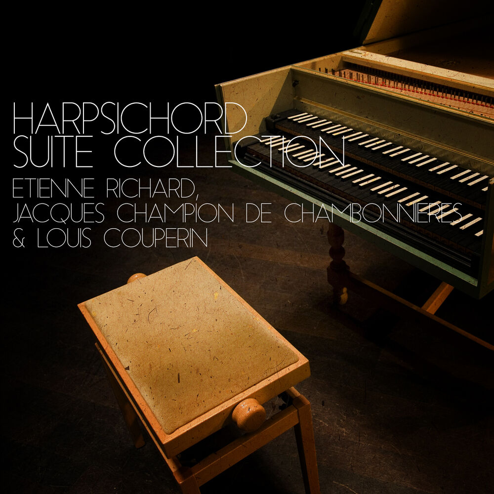 Picture of Harpsichord Suite Collection: Etienne Richard, Jacques Champion De Chambonnieres & Louis Couperin