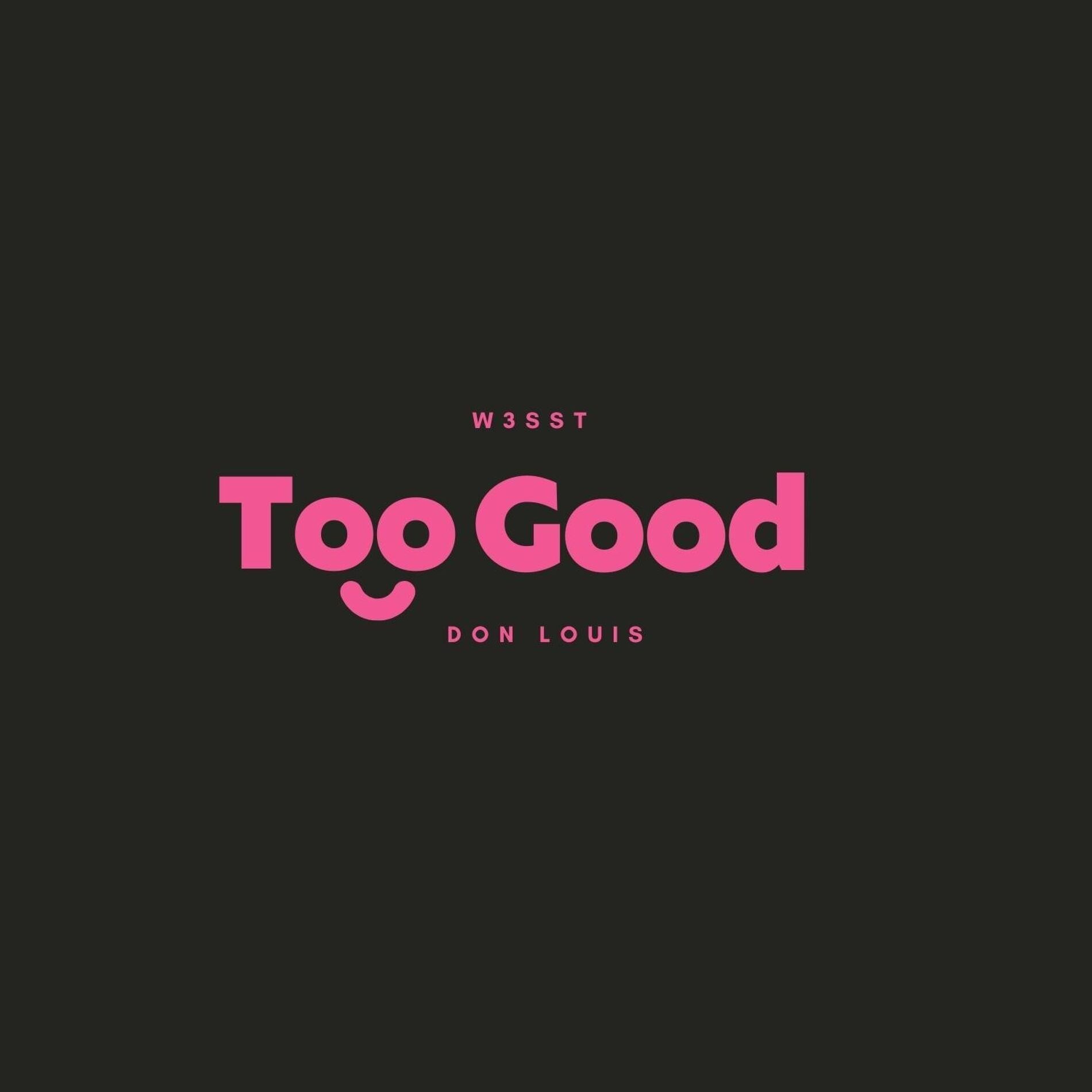 Album cover of Too Good (feat. Don Louis)