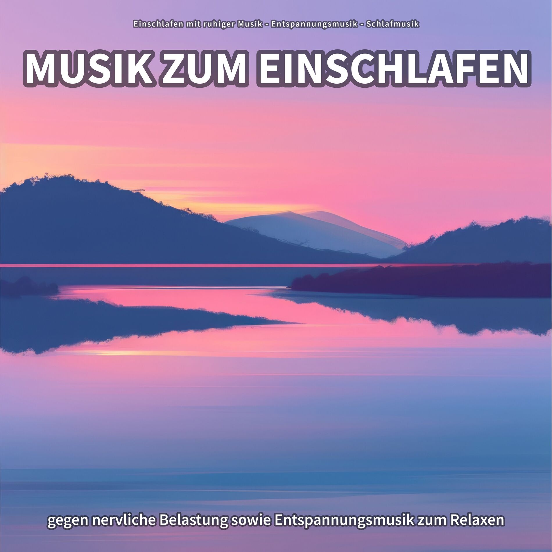 Album cover of Musik zum Einschlafen gegen nervliche Belastung sowie Entspannungsmusik zum Relaxen