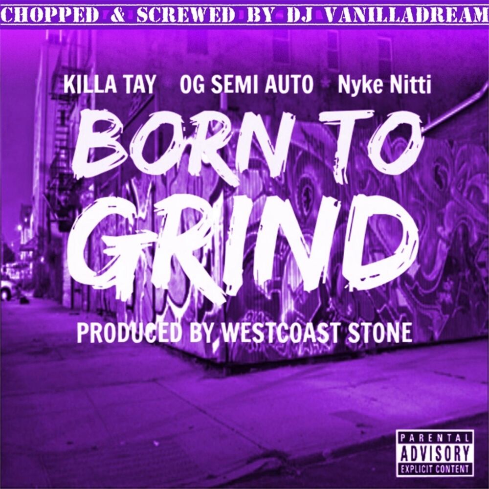 Picture of Born to Grind (Chopped & Screwed By DJ Vanilladream)
