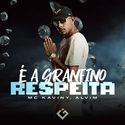 Cover of É a Granfino Respeita by undefined