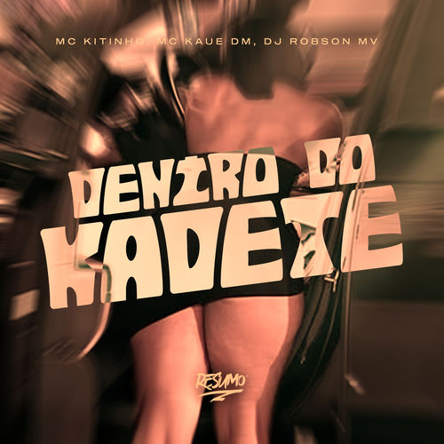 Dentro do Kadete