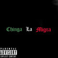 Chinga La Migra (Fuck ICE)