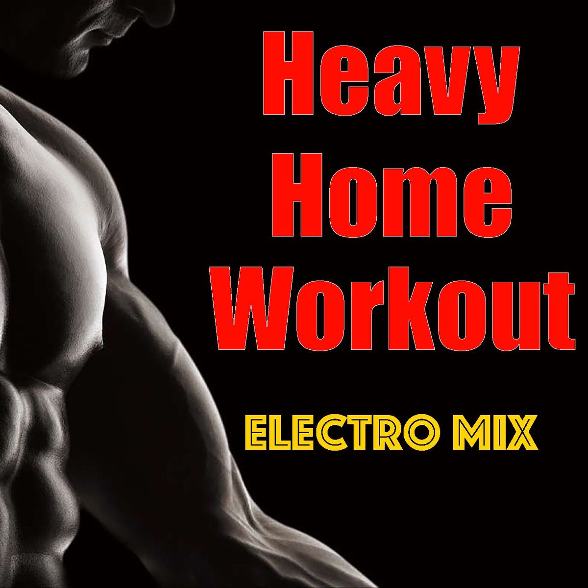 Album cover of Heavy Home Workout Electro Mix