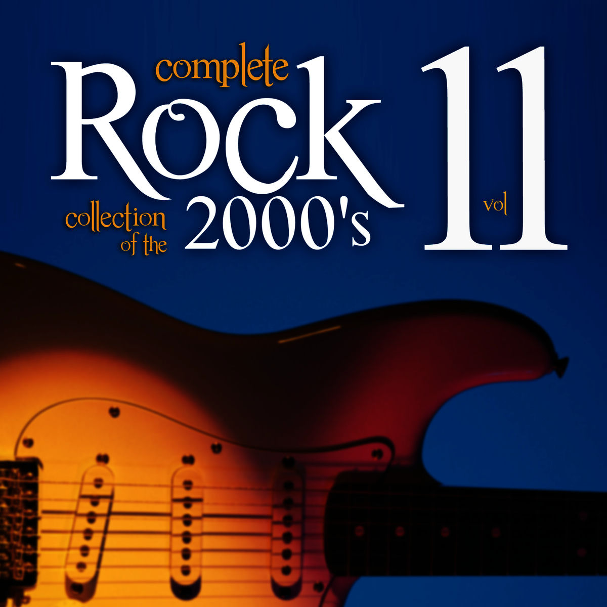 Album cover of Complete Rock Collection of the 2000's, Vol. 11