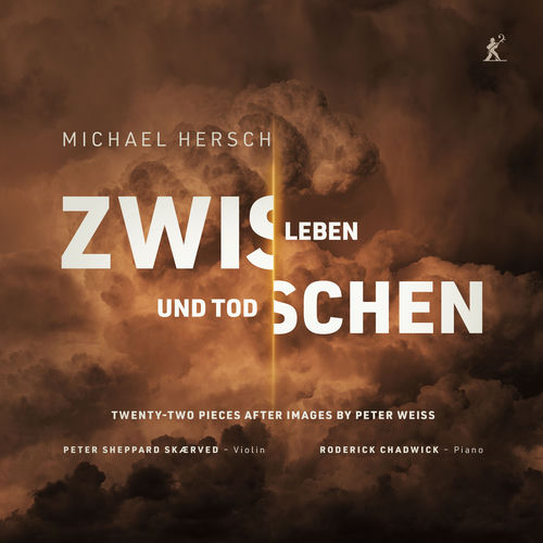 Michael Hersch: Zwischen Leben und Tod