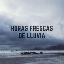 Cover of Horas Frescas De Lluvia