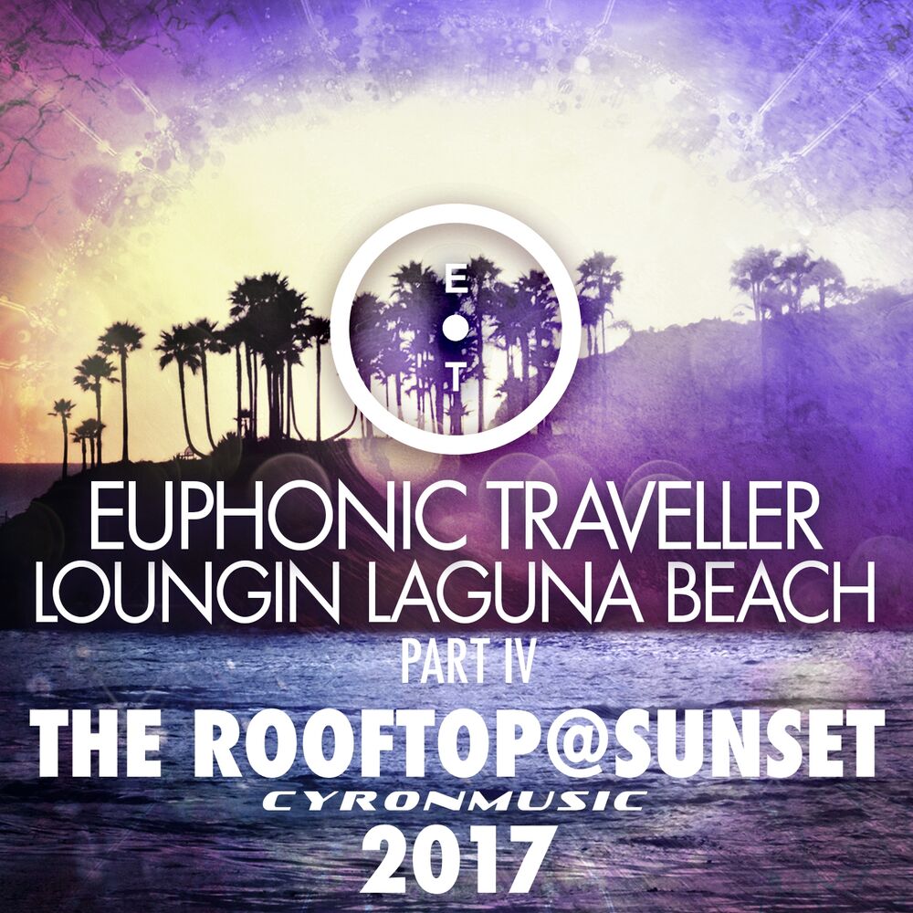 Picture of The Rooftop@Sunset (2017 Mix Loungin Laguna Beach, Pt. 4)