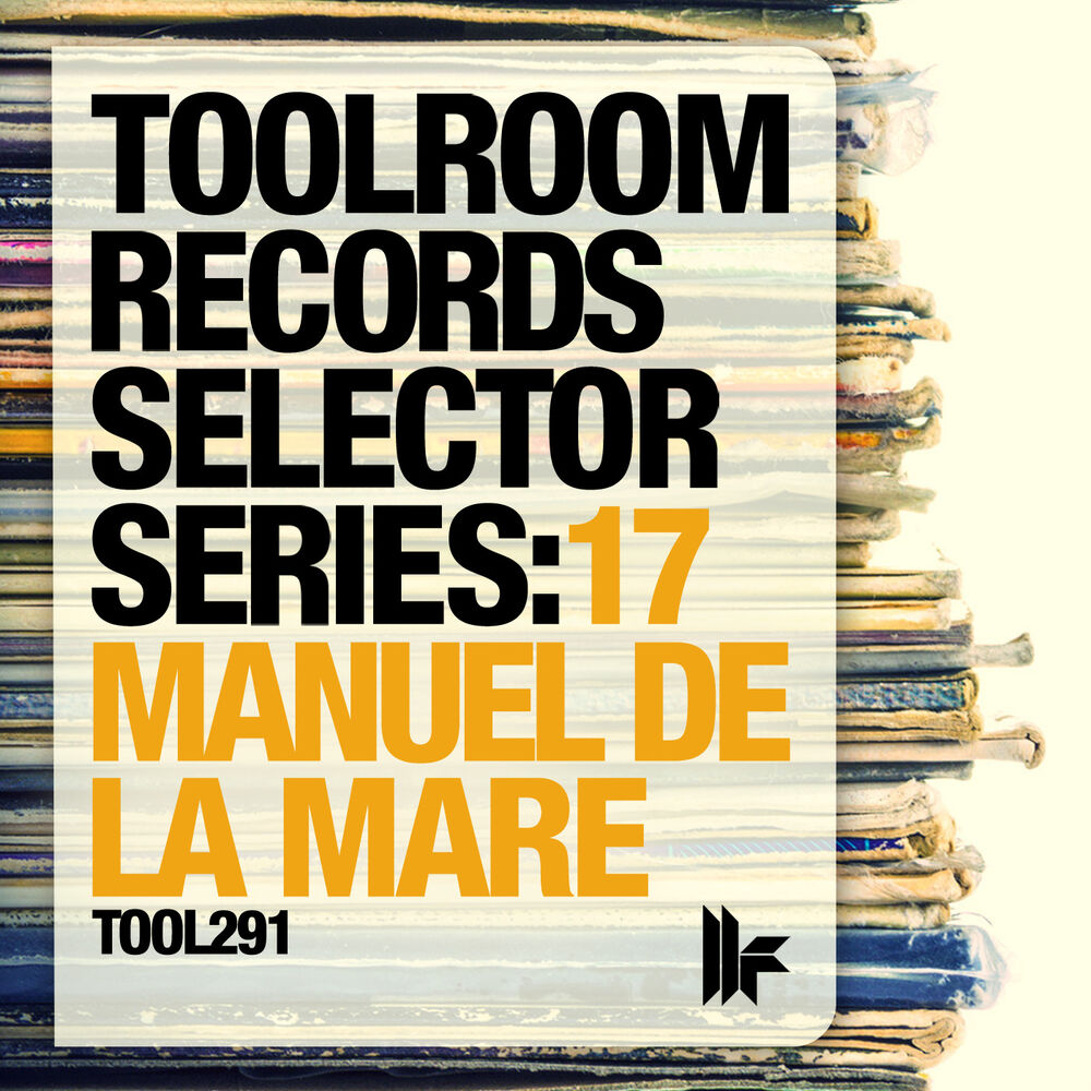 Picture of Toolroom Records Selector Series: 17 Manuel De La Mare