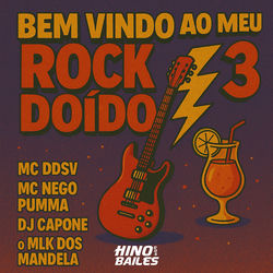 Bem Vindo ao Meu Rock Doido 3