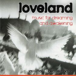 Cover of Loveland: Music For Dreaming and Awakening