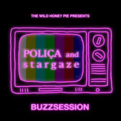 Cover of POLIÇA: The Wild Honey Pie Buzzsession