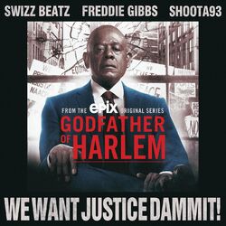 Cover of We Want Justice Dammit! (feat. Swizz Beatz, Freddie Gibbs & Shoota93)