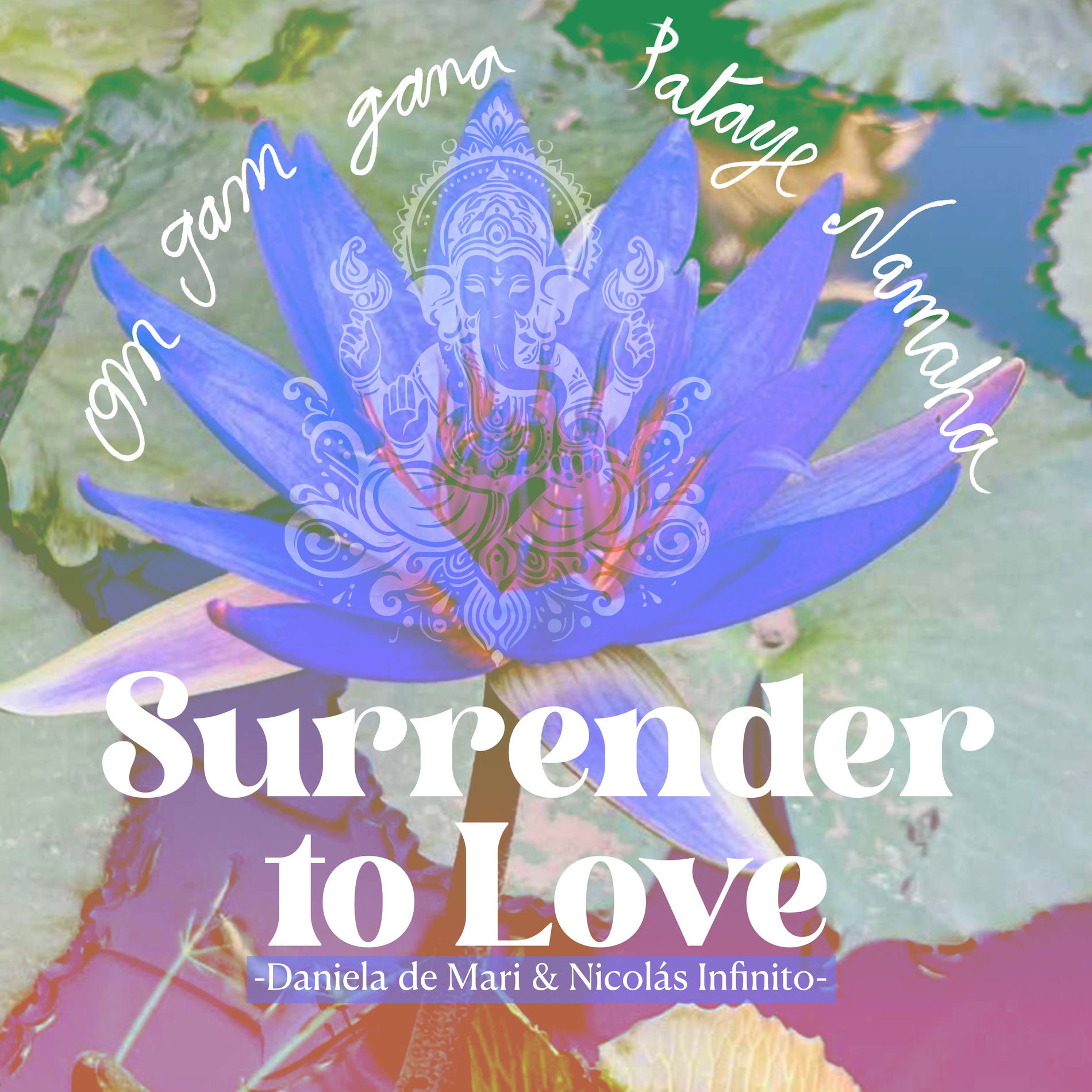 Album cover of “Surrender to Love” (Om gam gana Pataye Namaha)