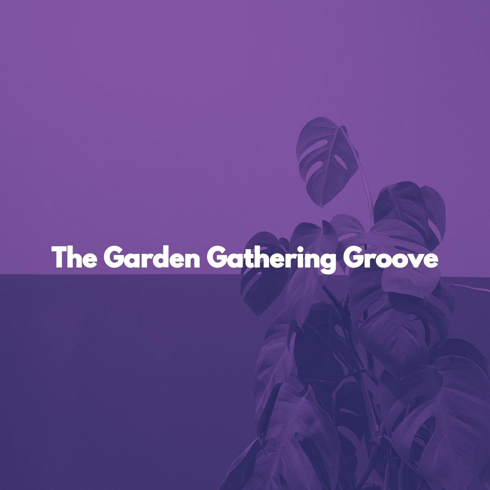 Album cover of The Garden Gathering Groove
