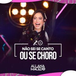 Cover of Não Sei Se Canto ou Se Choro (Ao Vivo)