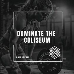 Cover of Dominate the Coliseum