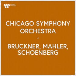 Cover of Chicago Symphony Orchestra - Bruckner, Mahler, Schoenberg